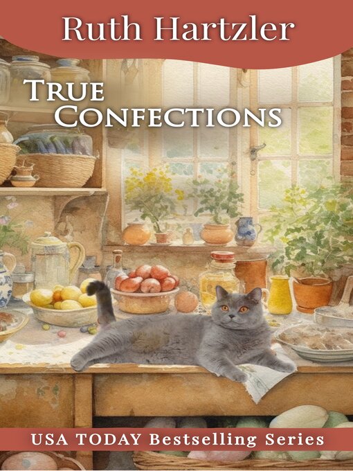 Title details for True Confections by Ruth Hartzler - Available